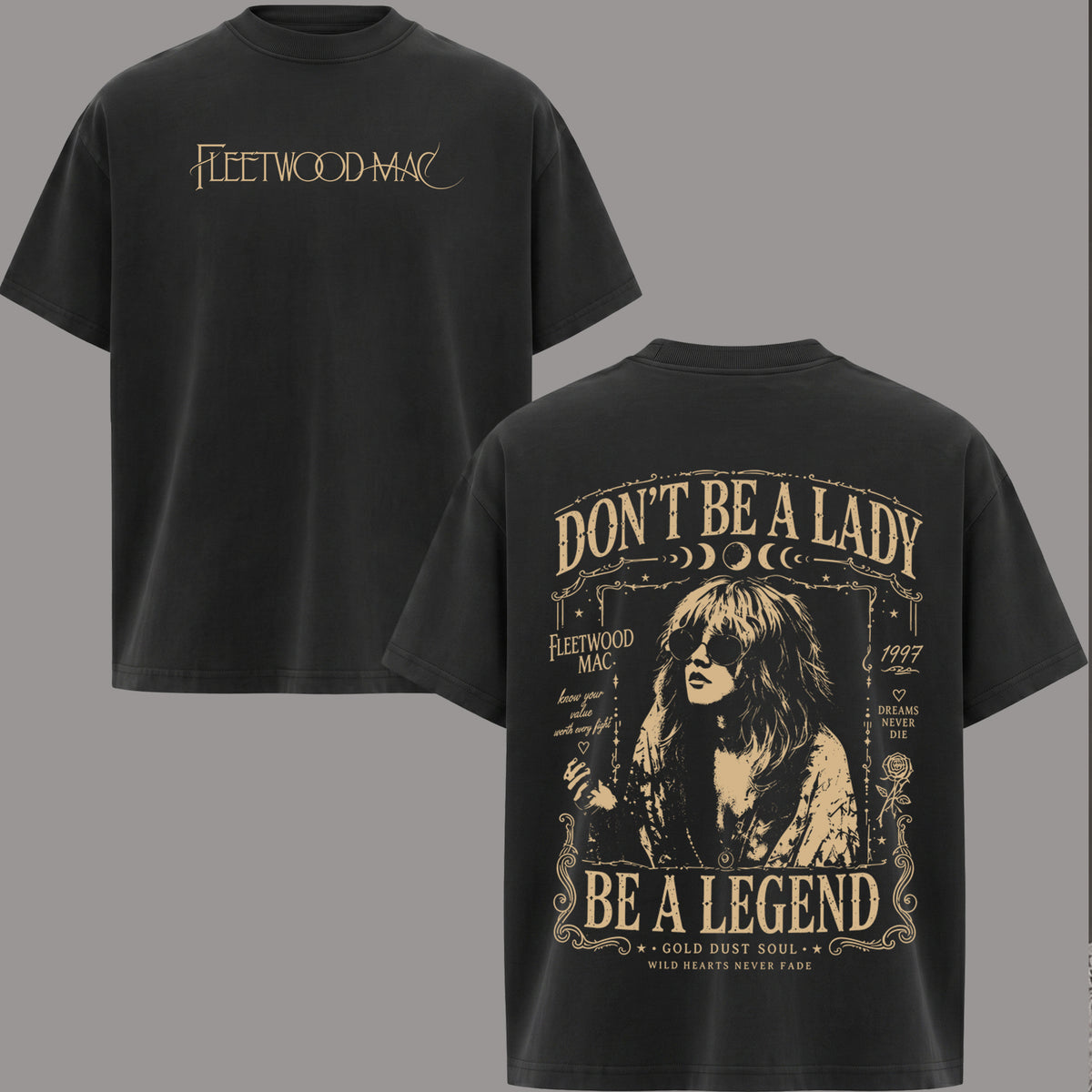 Fleetwood Mac Steviie Nicks Shirt, Don't Be A Lady Be A Legend Graphic Tee